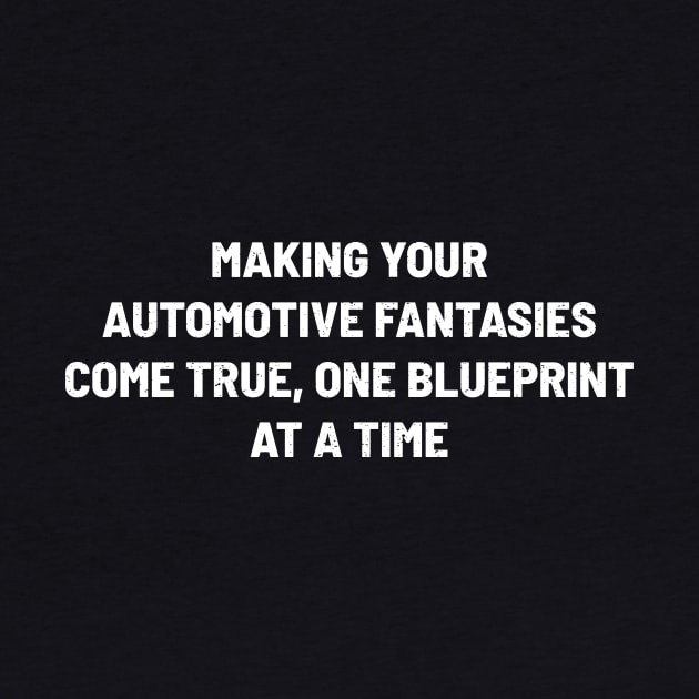 Making Your Automotive Fantasies Come True, One Blueprint at a Time by trendynoize